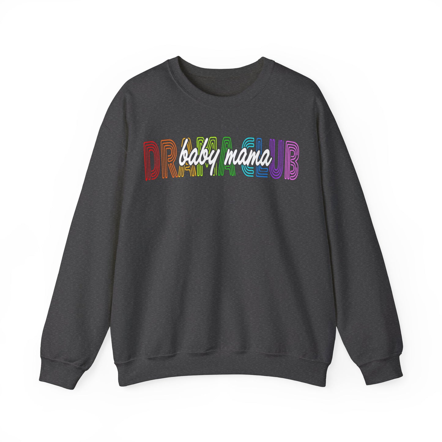 Baby Mama Drama Club Unisex Heavy Blend™ Crewneck Sweatshirt